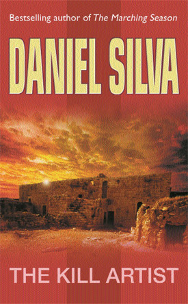 The Kill Artist: (Gabriel Allon 1) by Daniel Silva